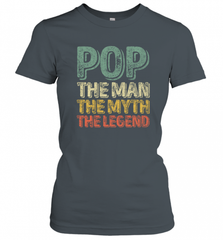 Pop The Man The Myth The Legend Father's Day Women's T-Shirt Women's T-Shirt - HHHstores