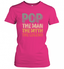 Pop The Man The Myth The Legend Father's Day Women's T-Shirt Women's T-Shirt - HHHstores