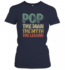 Pop The Man The Myth The Legend Father's Day Women's T-Shirt Women's T-Shirt - HHHstores