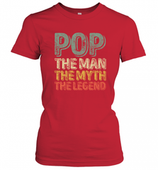 Pop The Man The Myth The Legend Father's Day Women's T-Shirt Women's T-Shirt - HHHstores