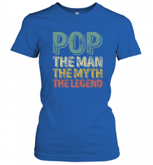 Pop The Man The Myth The Legend Father's Day Women's T-Shirt Women's T-Shirt - HHHstores
