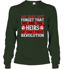 We dare not forget that we are the heirs of that first revolution 01 Long Sleeve T-Shirt Long Sleeve T-Shirt - HHHstores