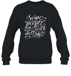 Some People Are Worth Melting For Crewneck Sweatshirt