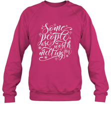 Some People Are Worth Melting For Crewneck Sweatshirt Crewneck Sweatshirt - HHHstores