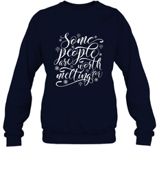 Some People Are Worth Melting For Crewneck Sweatshirt