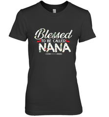 Blessed to be called Nana design Women's Premium T-Shirt Women's Premium T-Shirt - HHHstores