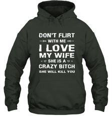 Don't Flirt With Me I Love Wife Valentine's Day Husband Gift Hooded Sweatshirt Hooded Sweatshirt - HHHstores