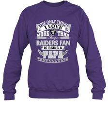 NFL The Only Thing I Love More Than Being A Oakland Raiders Fan Is Being A Papa Football Crewneck Sweatshirt Crewneck Sweatshirt - HHHstores