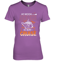 My Broom Broke So Now I Cruise Halloween Cruising Women's Premium T-Shirt Women's Premium T-Shirt - HHHstores