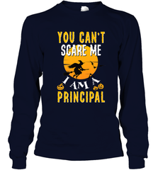 You Can't Scare Me Principal Quote Halloween Funny Costume Long Sleeve T-Shirt Long Sleeve T-Shirt - HHHstores