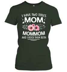 I Have Two Titles Mom And Mommom Women's T-Shirt Women's T-Shirt - HHHstores