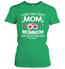 I Have Two Titles Mom And Mommom Women's T-Shirt Women's T-Shirt - HHHstores