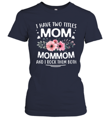 I Have Two Titles Mom And Mommom Women's T-Shirt Women's T-Shirt - HHHstores