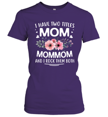 I Have Two Titles Mom And Mommom Women's T-Shirt Women's T-Shirt - HHHstores