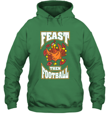Funny Thanksgiving Turkey Feast Than Football Hooded Sweatshirt Hooded Sweatshirt - HHHstores