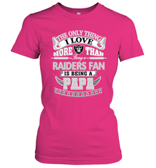 NFL The Only Thing I Love More Than Being A Oakland Raiders Fan Is Being A Papa Football Women's T-Shirt Women's T-Shirt - HHHstores