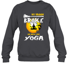 My Broom Broke So Now I Go Yoga Funny Halloween Costume Gift Crewneck Sweatshirt Crewneck Sweatshirt - HHHstores