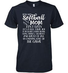 Being A Softball Mom Isnt Easy Men's Premium T-Shirt Men's Premium T-Shirt - HHHstores