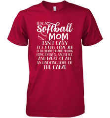 Being A Softball Mom Isnt Easy Men's Premium T-Shirt Men's Premium T-Shirt - HHHstores
