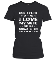 Don't Flirt With Me I Love Wife Valentine's Day Husband Gift Women's T-Shirt Women's T-Shirt - HHHstores