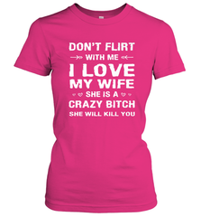 Don't Flirt With Me I Love Wife Valentine's Day Husband Gift Women's T-Shirt Women's T-Shirt - HHHstores