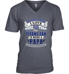 NFL The Only Thing I Love More Than Being A Tennessee Titans Fan Is Being A Papa Football Men's V-Neck Men's V-Neck - HHHstores