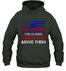You can watch the clouds go by or fly above them 01 Hooded Sweatshirt Hooded Sweatshirt - HHHstores
