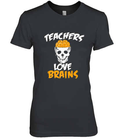 Teachers Love Brains funny Halloween Zombie Women's Premium T-Shirt Women's Premium T-Shirt / Black / XS Women's Premium T-Shirt - HHHstores