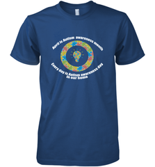 April is autism awareness month , Every day is Autism awareness day in our home AutismT shirt Men's Premium T-Shirt Men's Premium T-Shirt - HHHstores