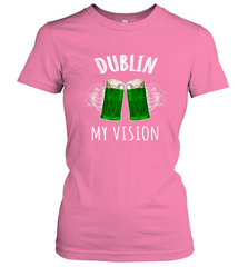 Dublin My Vision St Patrick's Day Women's T-Shirt Women's T-Shirt - HHHstores