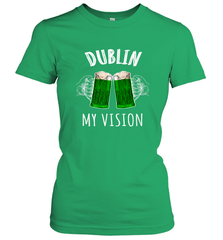 Dublin My Vision St Patrick's Day Women's T-Shirt Women's T-Shirt - HHHstores