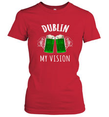 Dublin My Vision St Patrick's Day Women's T-Shirt Women's T-Shirt - HHHstores