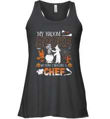 My Broom Broke So Now I Became A Chef Halloween Funny Women's Racerback Tank Women's Racerback Tank - HHHstores