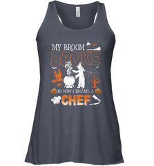 My Broom Broke So Now I Became A Chef Halloween Funny Women's Racerback Tank Women's Racerback Tank - HHHstores