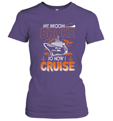 My Broom Broke So Now I Cruise Halloween Cruising Women's T-Shirt Women's T-Shirt - HHHstores