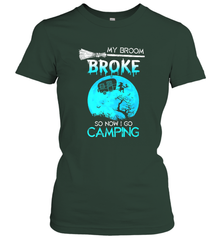 My Broom Broke So Now I Go Camping Camping Lover Gift Women's T-Shirt Women's T-Shirt - HHHstores