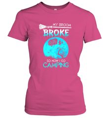 My Broom Broke So Now I Go Camping Camping Lover Gift Women's T-Shirt Women's T-Shirt - HHHstores