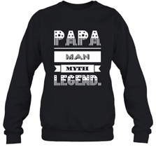 Papa Man Myth Legend Father's Day Dad Veteran Gift Crewneck Sweatshirt Crewneck Sweatshirt - HHHstores