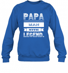 Papa Man Myth Legend Father's Day Dad Veteran Gift Crewneck Sweatshirt Crewneck Sweatshirt - HHHstores