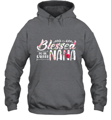Blessed to be called Nana Hooded Sweatshirt Hooded Sweatshirt - HHHstores