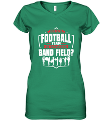 Why Is The Football Team On The Band Field Funny Marching Women's V-Neck T-Shirt Women's V-Neck T-Shirt - HHHstores