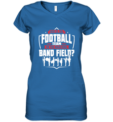 Why Is The Football Team On The Band Field Funny Marching Women's V-Neck T-Shirt Women's V-Neck T-Shirt - HHHstores