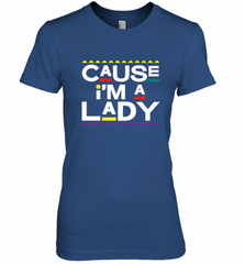 Cause I'm A Lady Damn Gina T Shirt 90s TV Show Men Funny Women's Premium T-Shirt Women's Premium T-Shirt - HHHstores