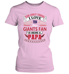 NFL The Only Thing I Love More Than Being A New York Giants Fan Is Being A Papa Football Women's T-Shirt Women's T-Shirt - HHHstores
