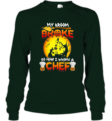 Womens My Broom Broke So Now I Become A Chef Halloween Witch Long Sleeve T-Shirt Long Sleeve T-Shirt - HHHstores