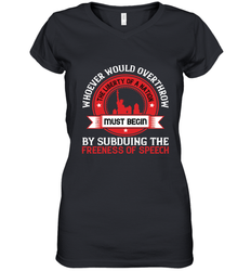 Whoever would overthrow the liberty of a nation must begin by subduing the freeness of speech 01 Women's V-Neck T-Shirt