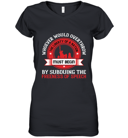 Whoever would overthrow the liberty of a nation must begin by subduing the freeness of speech 01 Women's V-Neck T-Shirt Women's V-Neck T-Shirt / Black / S Women's V-Neck T-Shirt - HHHstores