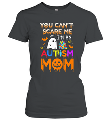 You Can't Scare Me I'm An Autism Mom Ghost Awareness Funny Women's T-Shirt Women's T-Shirt - HHHstores