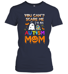 You Can't Scare Me I'm An Autism Mom Ghost Awareness Funny Women's T-Shirt