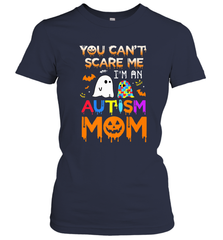 You Can't Scare Me I'm An Autism Mom Ghost Awareness Funny Women's T-Shirt Women's T-Shirt - HHHstores